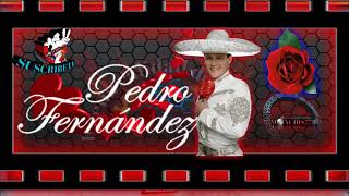 Pedro fernandez exitos con mariachi [upl. by Assena707]