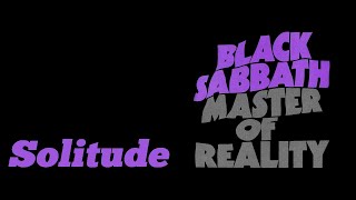 BLACK SABBATH  Solitude 1971 Master Of Reality HD and lyrics [upl. by Ahtelahs]