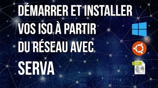 Démarrer et installer vos ISO à partir du réseau avec Serva [upl. by Ranee]