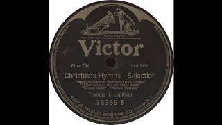 Victor 18389  Christmas Hymns – Selection  Francis J Lapitino [upl. by Melitta]