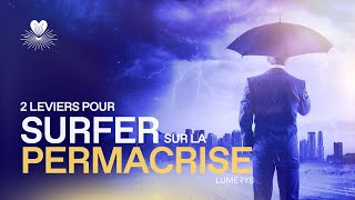 2 LEVIERS POUR SURFER SUR LA PERMACRISE [upl. by Nivrehs]