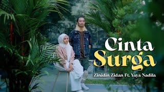 Yaya Nadila Ft Zinidin Zidan  Cinta Surga  Official Music Video [upl. by Oilcareh]