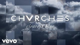 CHVRCHES  Clearest Blue lyric video [upl. by Zilevi]