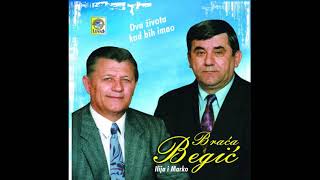 Braca Begic  Ilija i Marko  Dva zivota kad bih imao  KOMPLETAN ALBUM [upl. by Ymot]