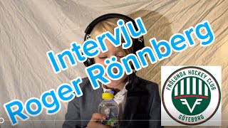 Intervju med ”Roger Rönnberg” Frölunda HC [upl. by Lunseth62]