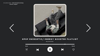 k p o p  energeticenergy booster playlist [upl. by Burgess500]