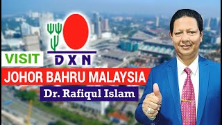 DXN Johor Bahru Branch Office Visit By Dr Rafiqul Islam 🏣 [upl. by Akcirehs]