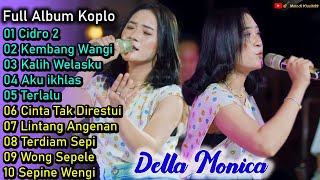 Cidro 2  Della Monica  Lungo Awakku  Pargoy Ambyar  Full Album Koplo Terbaik Tiktok [upl. by Devora408]