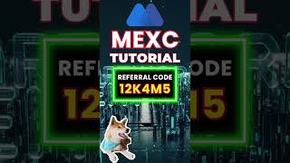 MEXC Tutorial Get Started With Referral Code quot12K4M5quot [upl. by Ahrens357]