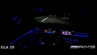 AMG CLA 35  NIGHT DRIVE POV AUTOBAHN [upl. by Eustacia]