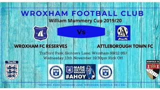 Wroxham Reserves Football Club vs Attleborough Town Football Club  MUMMERY Cup [upl. by Rima764]