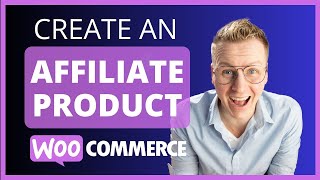 Create An Affiliate Product Within WooCommerce [upl. by Molloy]