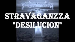 STRAVAGANZZA DESILUSION LETRA [upl. by Aratak]