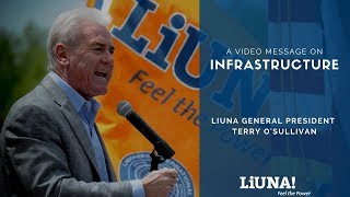 LIUNA General President Speaks on Infrastructure [upl. by Nicoli]