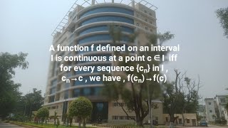 f on I is continuous at a point c ∈ I iff for every sequence cₙ in I  cₙ→c  we have fcₙ→fc [upl. by Asseralc]