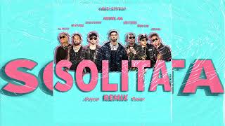 SOLITA REMIX  Anuel AA Bad Bunny Myke Towers Bryant Ozuna Ñengo Almighty Jhayco RauwAngelC [upl. by Oakley]