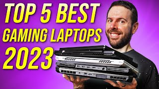 Top 5 BEST Gaming Laptops of 2023 [upl. by Itsyrc]