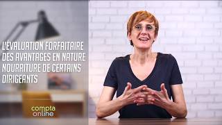 Lévaluation forfaitaire des avantages en nature nourriture de certains dirigeants [upl. by Auburn744]