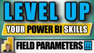 Level Up with Power BI FIELD PARAMETERS [upl. by Zalucki]