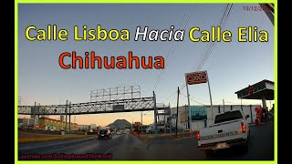 Calle Lisboa hacia Calle Elia Chihuahua Chih quotDashCam 70MaiProquot EP 2923 [upl. by Noit]