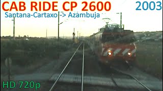 Short Clip Cab Ride CP 2600 Alsthom Linha Norte SantanaCartaxo  Azambuja em 2003 720p [upl. by Hpeseoj518]