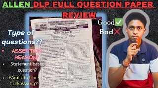 ALLEN DLP QUESTION PAPER  Good or Bad⁉️ [upl. by Inneg]