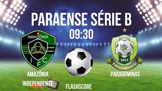 AMAZÔNIA INDEPENDENTE X PARAGOMINAS ⚽️PARAENSE A2  JOGOS DE HOJE  HORÁRIO  ONDE ASSISTIR [upl. by Fablan]