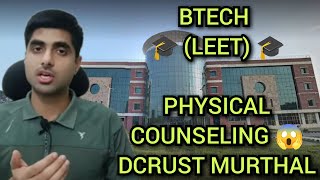 BTECH LEET 🎓 PHYSICAL COUNSELING 😱 DCRUST MURTHAL 2024 🎓 [upl. by Htiekal212]