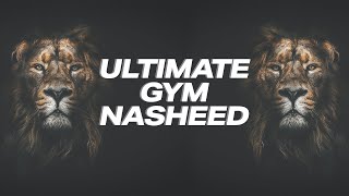 Ultimate Gym Nasheed  Nasheed GYM Nasheed for Muslims  Best nasheed for your training amp workout [upl. by Marcelline294]