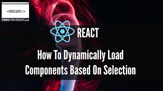 Reactjs  How To Dynamically Load Components Based On Selection [upl. by Eecyac]