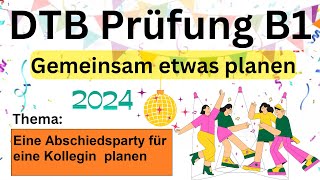 DTB B1 Gemeinsam etwas planen DTB Prüfung B1 Teil 3 Sprechen [upl. by Leohcin]