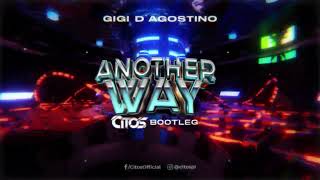 Gigi DAgostino  Another Way Citos Bootleg [upl. by See]