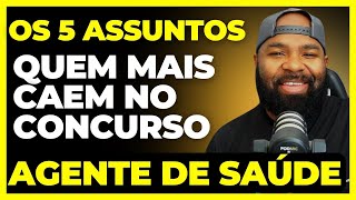 CONCURSO AGENTE DE SAÚDE  Os 5 Assuntos Que Mais Caem Nas Provas [upl. by Orutra]