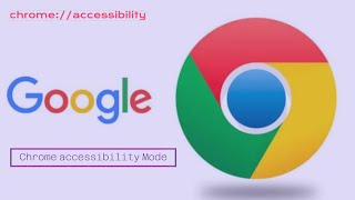 How to Enable Accessibility Mode in Chrome 2023 [upl. by Ojillek763]