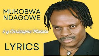 Mukobwa ndagowe by Jean Christophe Matata Lyrics [upl. by Benji418]