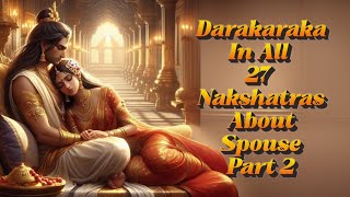 Darakaraka In all 27 Nakshatras About Spouse part 2vedicastrology [upl. by Humberto]