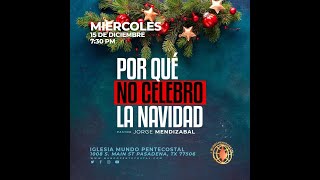 “Por Qué No Celebró Navidad”  Pastor Jorge Mendizabal [upl. by Gnilhsa]