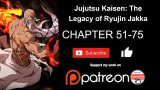 Jujutsu Kaisen The Legacy of Ryujin Jakka 51 75 [upl. by My238]