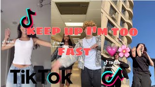 keep up Im too fast tiktok dance compilation  trending tiktok dance challenge [upl. by Jammin]