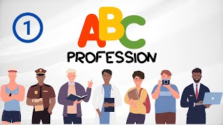 ABC Professions Episode 1  ABC Jobs Song for Kids  Learn the alphabet with Jobs amp Occupations [upl. by Goodard]