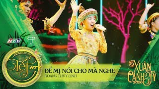 Để Mị Nói Cho Mà Nghe  Hoàng Thùy Linh  Tết HTV 2020 [upl. by Louisa457]