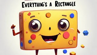 Everythings a Rectangle [upl. by Luise]