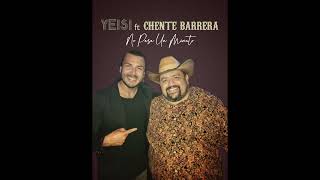 Yeisi Ft Chente Barrera  No Pasa Un Minuto Audio Release [upl. by Vig733]