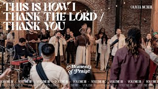 MOMENTS OF PRAISE  THIS IS HOW I THANK THE LORD MOSAIC COVER  Mannahouse Worship [upl. by Aissak]