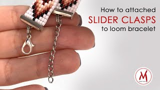 How to end loom bracelet and attached SLIDER CLASPS [upl. by Negiam]