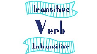 Transitive and Intransitive Verb [upl. by Desimone]