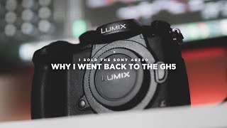 Why I SOLD My Sony A6300 amp Went BACK To The Panasonic Lumix GH5 [upl. by Carrnan350]