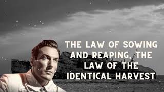 THE INNER LIFE  The Law Of Sowing And Reaping The Law of the Identical Harvest [upl. by Bell]