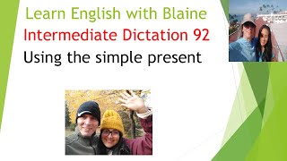 English Listening practice Intermediate Dictation 92 Using the simple present [upl. by Even]