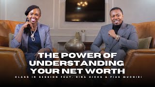 S8EP12  The Power of Understanding Your Net Worth  Rina Hicks amp Pius Muchiri  CiS [upl. by Akitahs]